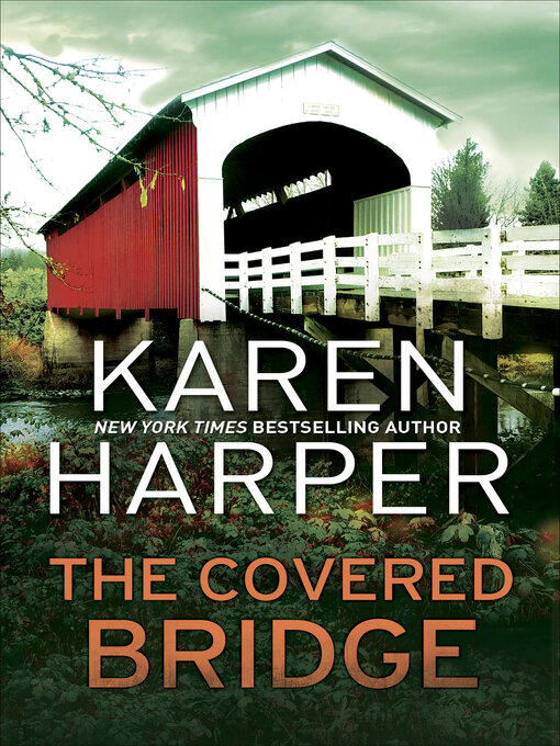 Title details for The Covered Bridge by Karen Harper - Available